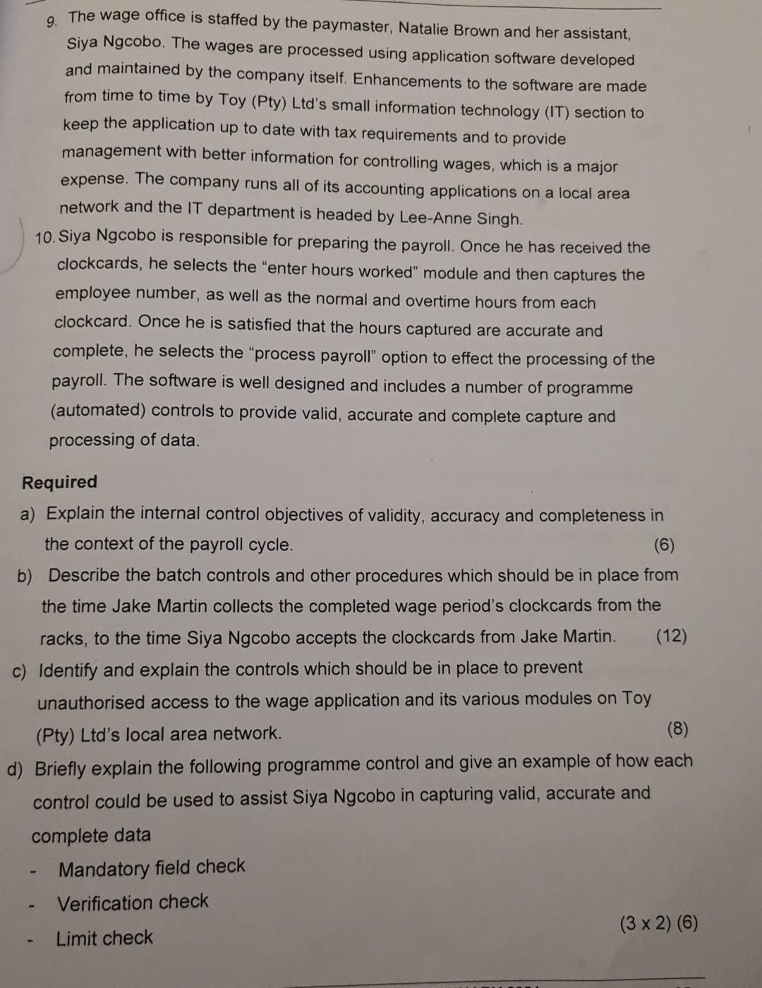 Toy (Pty) Ltd is a manufacturer of toys. In addition to a