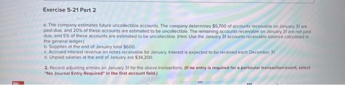 have done only some parts. Required information Exercise 5-21 Complete the accounting