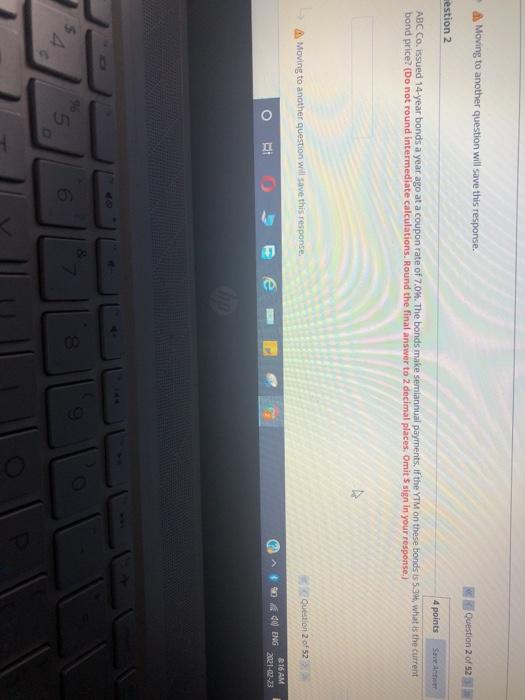  Moving to another question will save this response. Question 2 of