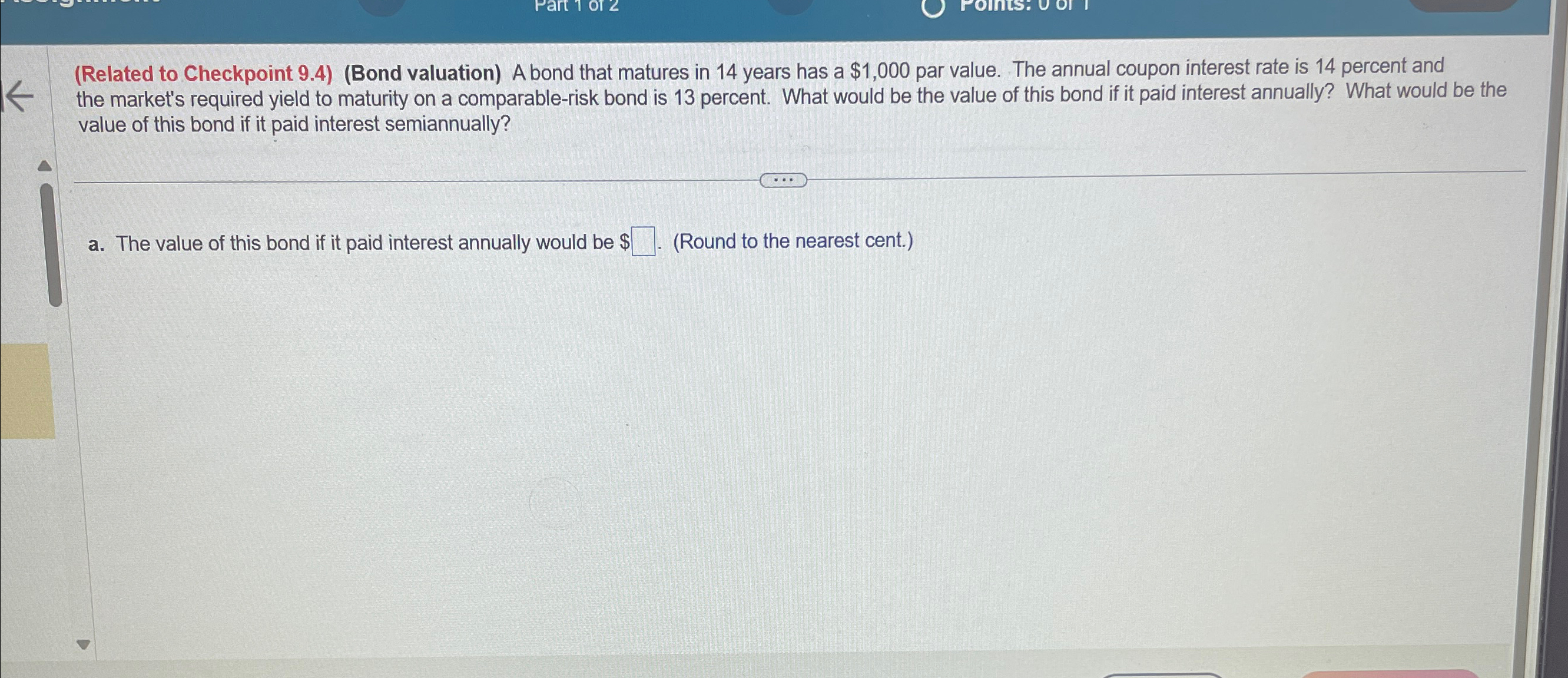  (Related to Checkpoint 9.4)(Bond valuation) A bond that matures in 14