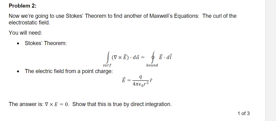  Problem 2: Now we're going to use Stokes' Theorem to find