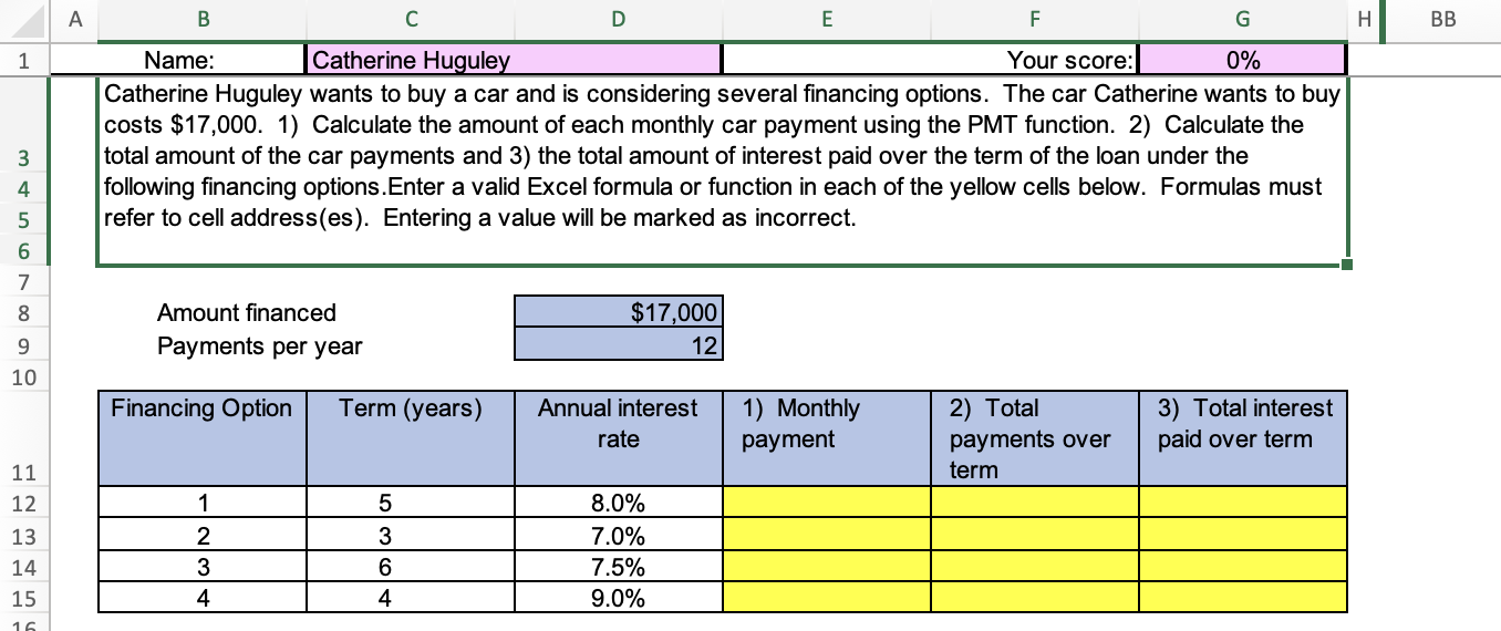 Click on the "Loans PMT" tab and enter your name in Cell