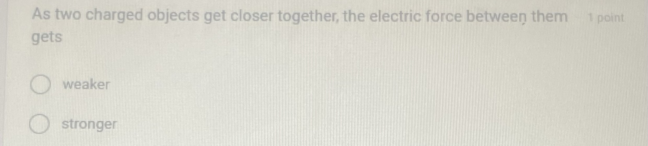 As two charged objects get closer together, the electric force between them