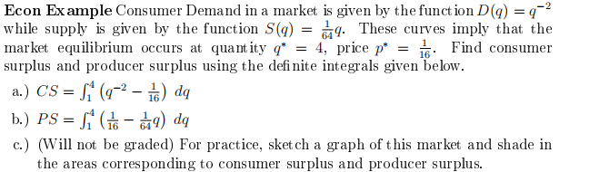 three questions Econ Example Consumer Demand in a market is given by