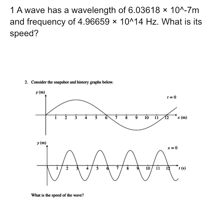 Please help with both 1 A wave has a wavelength of 6.03618
