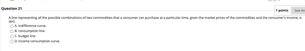 True O FalseQuestion 1 1 points Sav The supply curve in a