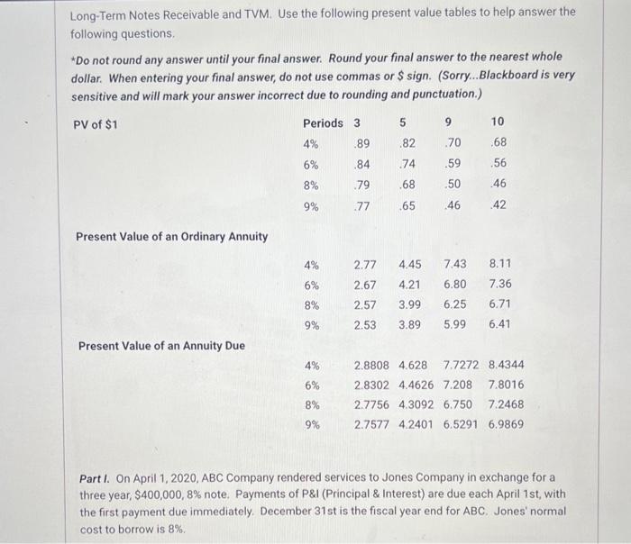  Long-Term Notes Receivable and TVM. Use the following present value tables