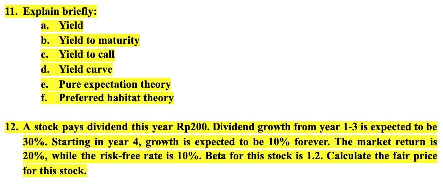  11. Explain briefly: a. Yield b. Yield to maturity c. Yield