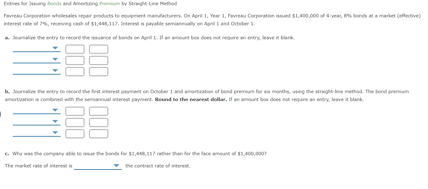 Entries for Issuing Bonds and Amortizing Premium by Straight-Line Method Favreau