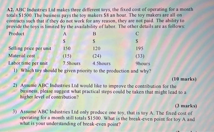  A2. ABC Industries Ltd makes three different toys, the fixed cost