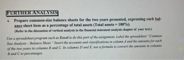  FURTHER ANALYSIS 4. Prepare common-size balance sheets for the two years