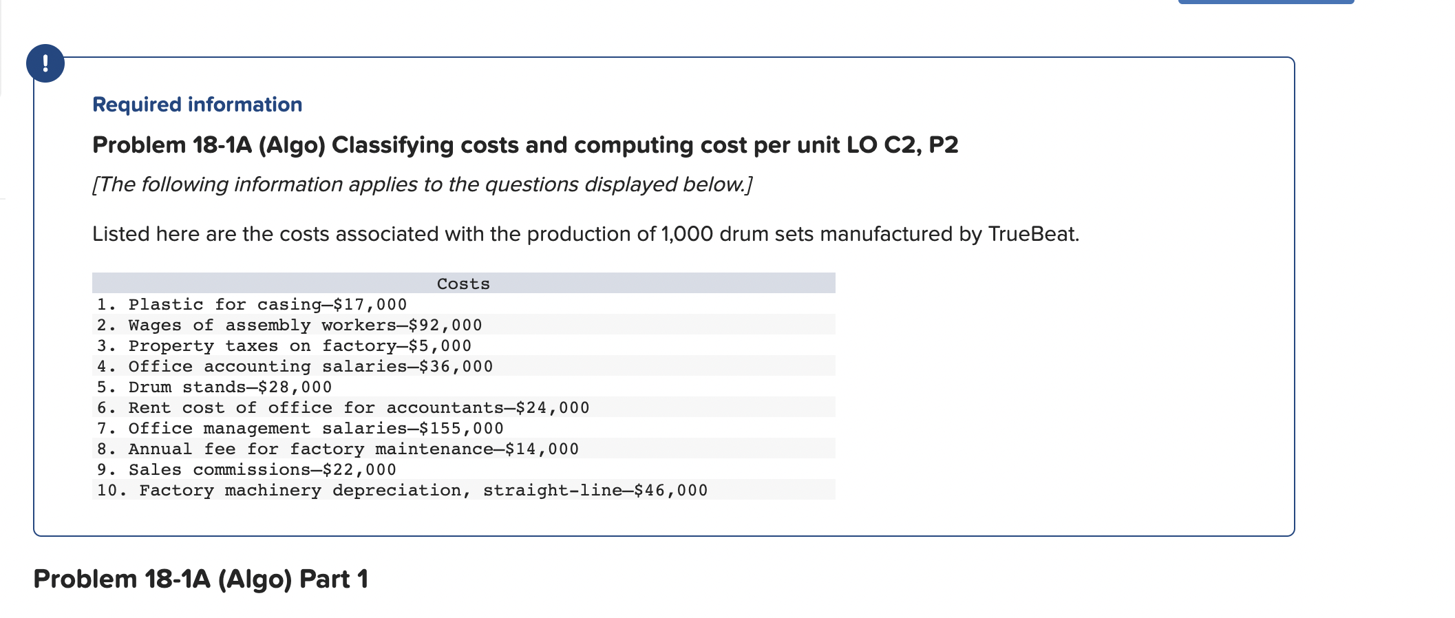 ! Required information Problem 18-1A (Algo) Classifying costs and computing cost