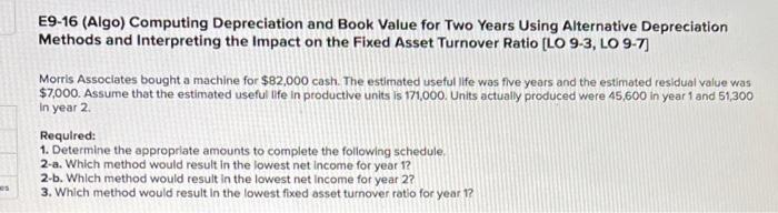  E9-16 (Algo) Computing Depreciation and Book Value for Two Years Using