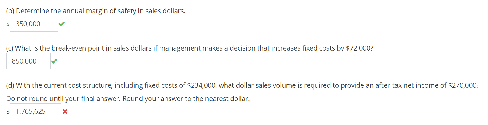 2008, Wiggins Processing Company had the following contribution income statement: WIGGINS PROCESSING