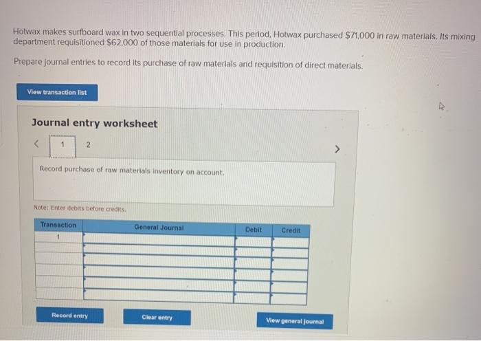  Hotwax makes surfboard wax in two sequential processes. This period, Hotwax