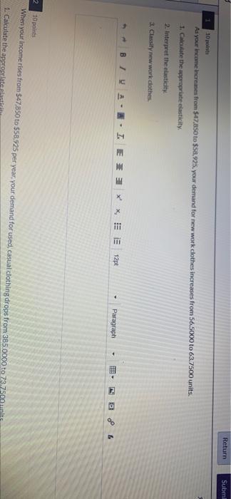 can you answer these please ? Return Subml As your income increases