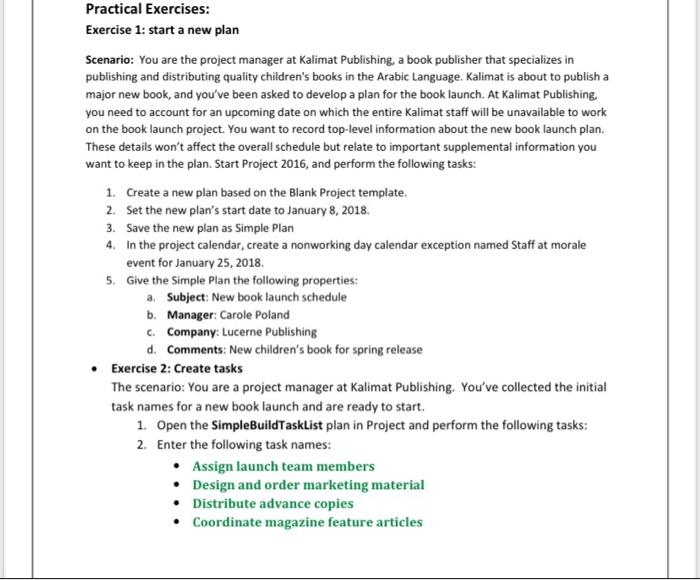  Practical Exercises: Exercise 1: start a new plan Scenario: You are