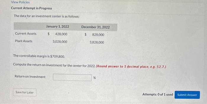  Current Attempt in Progress The data for an investment center is