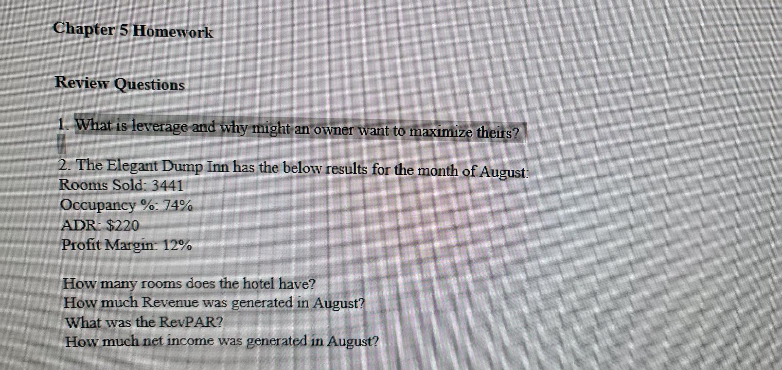  Chapter 5 Homework Review Questions 1. What is leverage and why