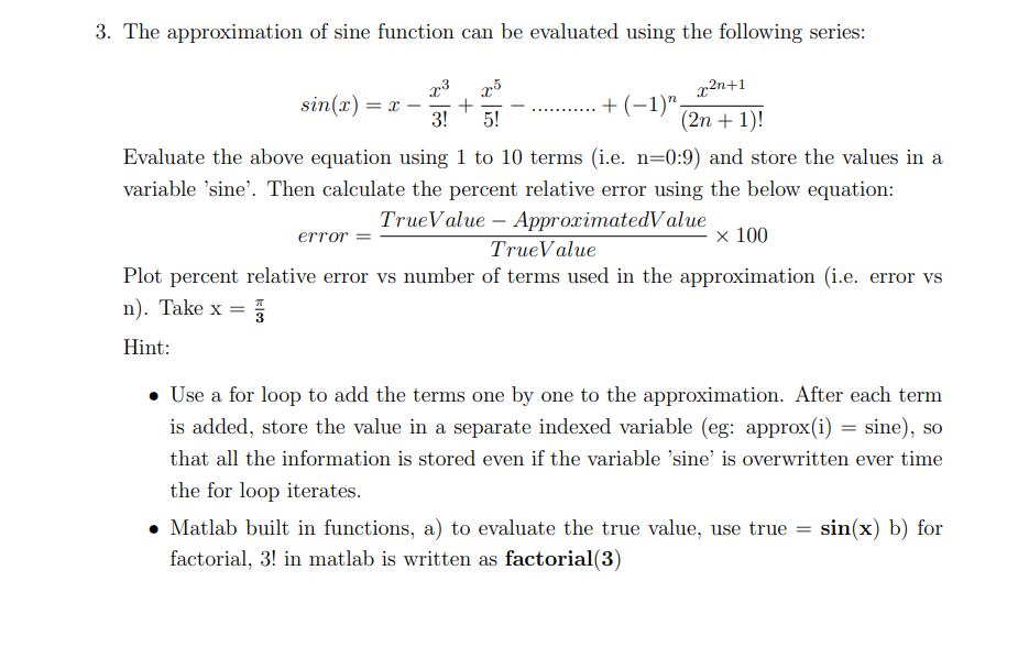 Please USE Matlab. 3. The approximation of sine function can be