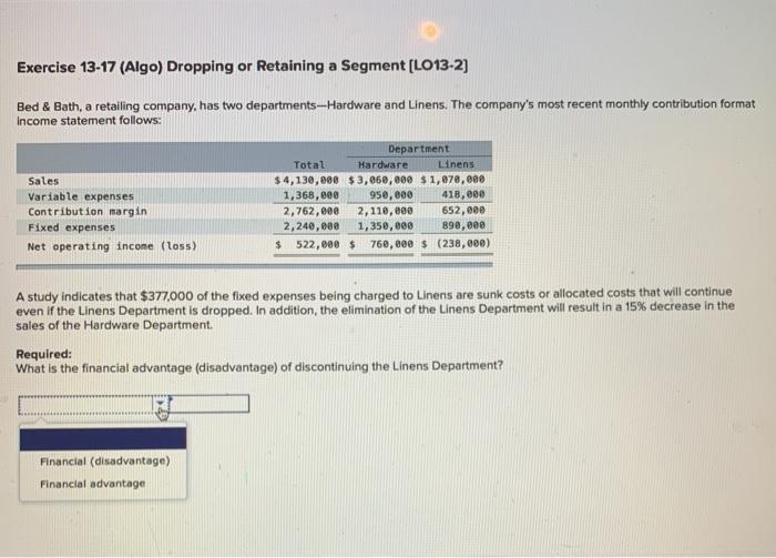  Exercise 13-17 (Algo) Dropping or Retaining a Segment[LO13-2) Bed & Bath,