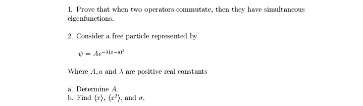1. Prove that when two operators commutate, then they have simultaneous