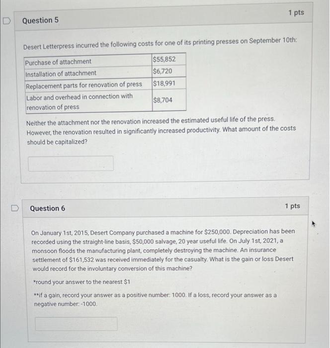 please answer both will upvote 1 pts D Question 5 Desert Letterpress