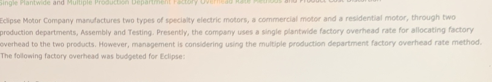 Help please Single Plantwide and Multiple Production Department Eclipse Motor Company manufactures