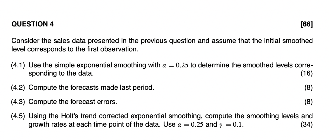 Hello, please may I get some help :)! QUESTION 4 [66] Consider