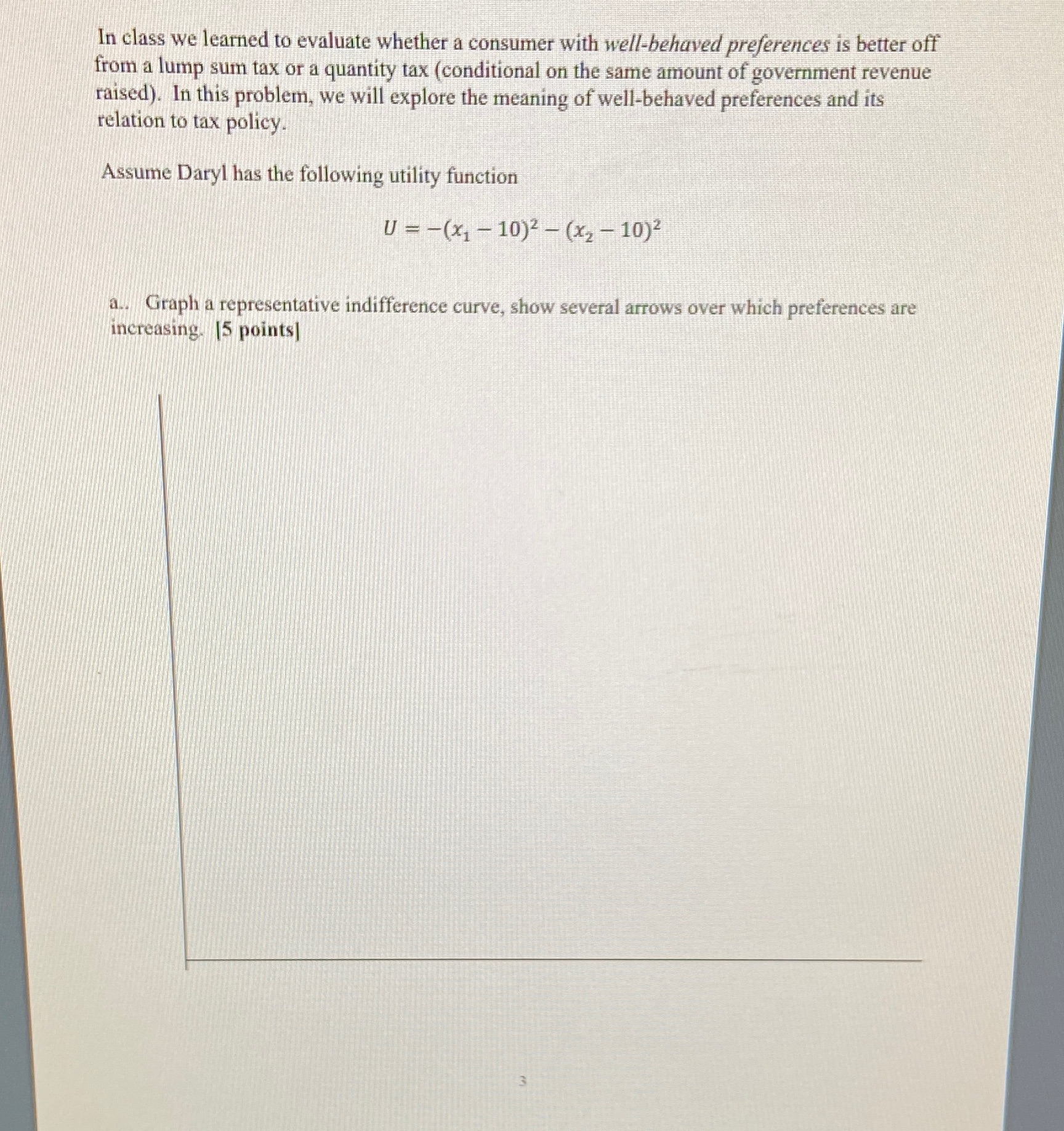 In class we learned to evaluate whether a consumer with well-behaved