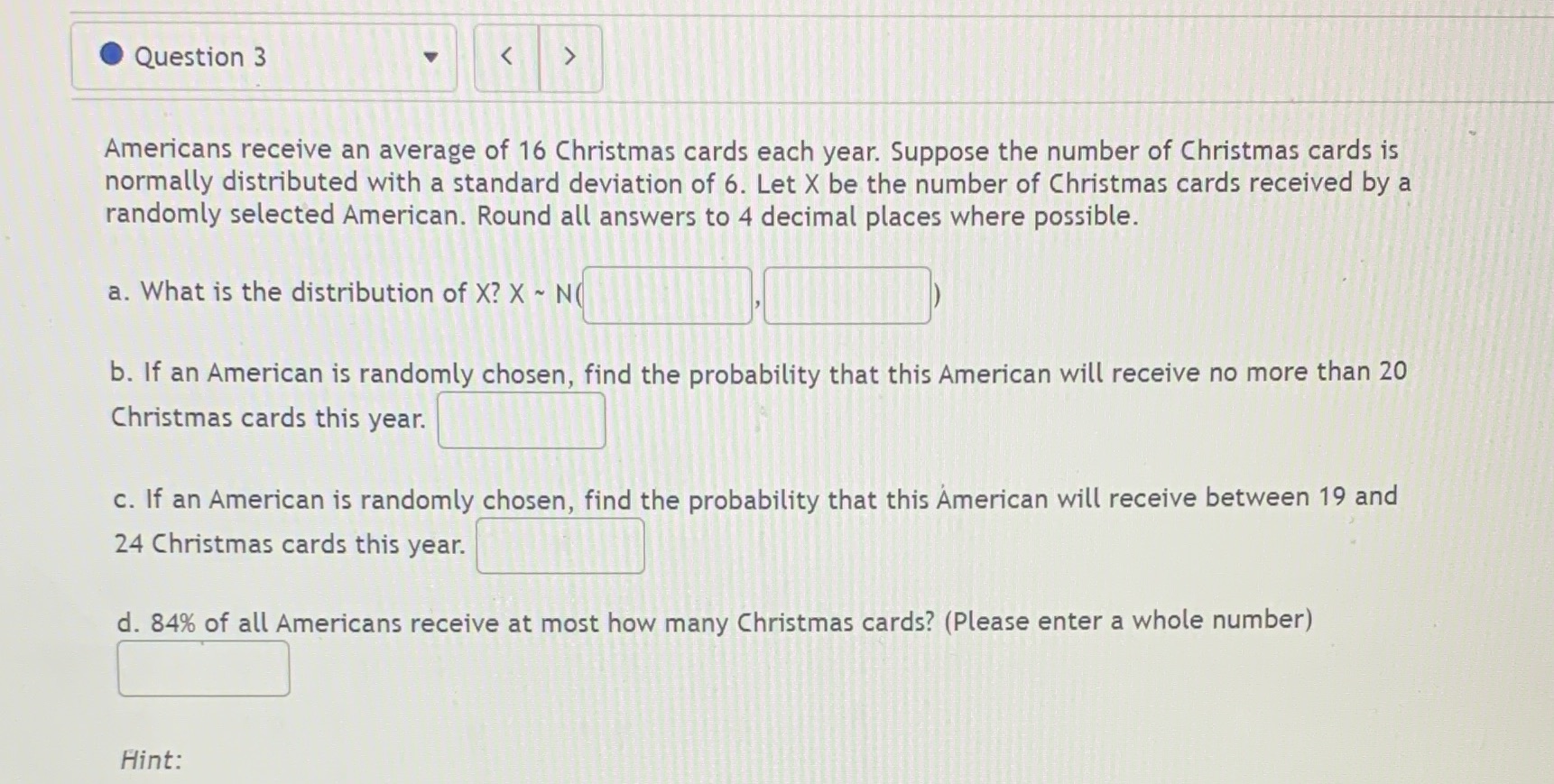 Question 3 Americans receive an average of 16 Christmas cards each year.