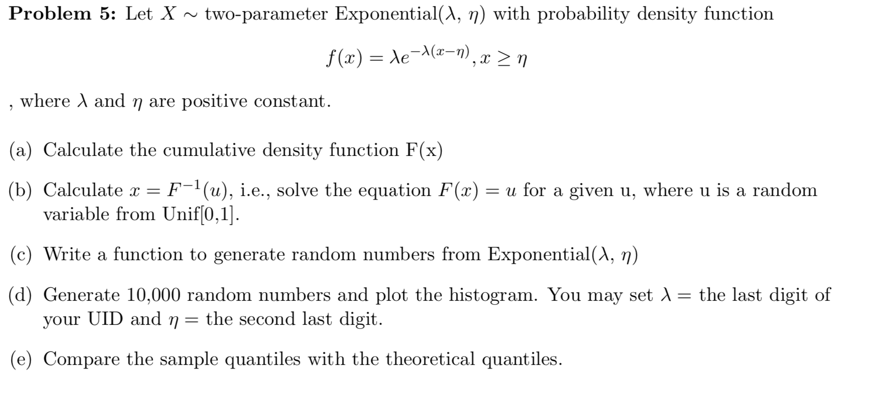  Problem 5: Let X N two-parameter Exponential(z\\, 77) with probability density