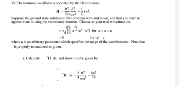 ..please help 15. The harmonic oscillator is specified by the Hamiltonian: h2
