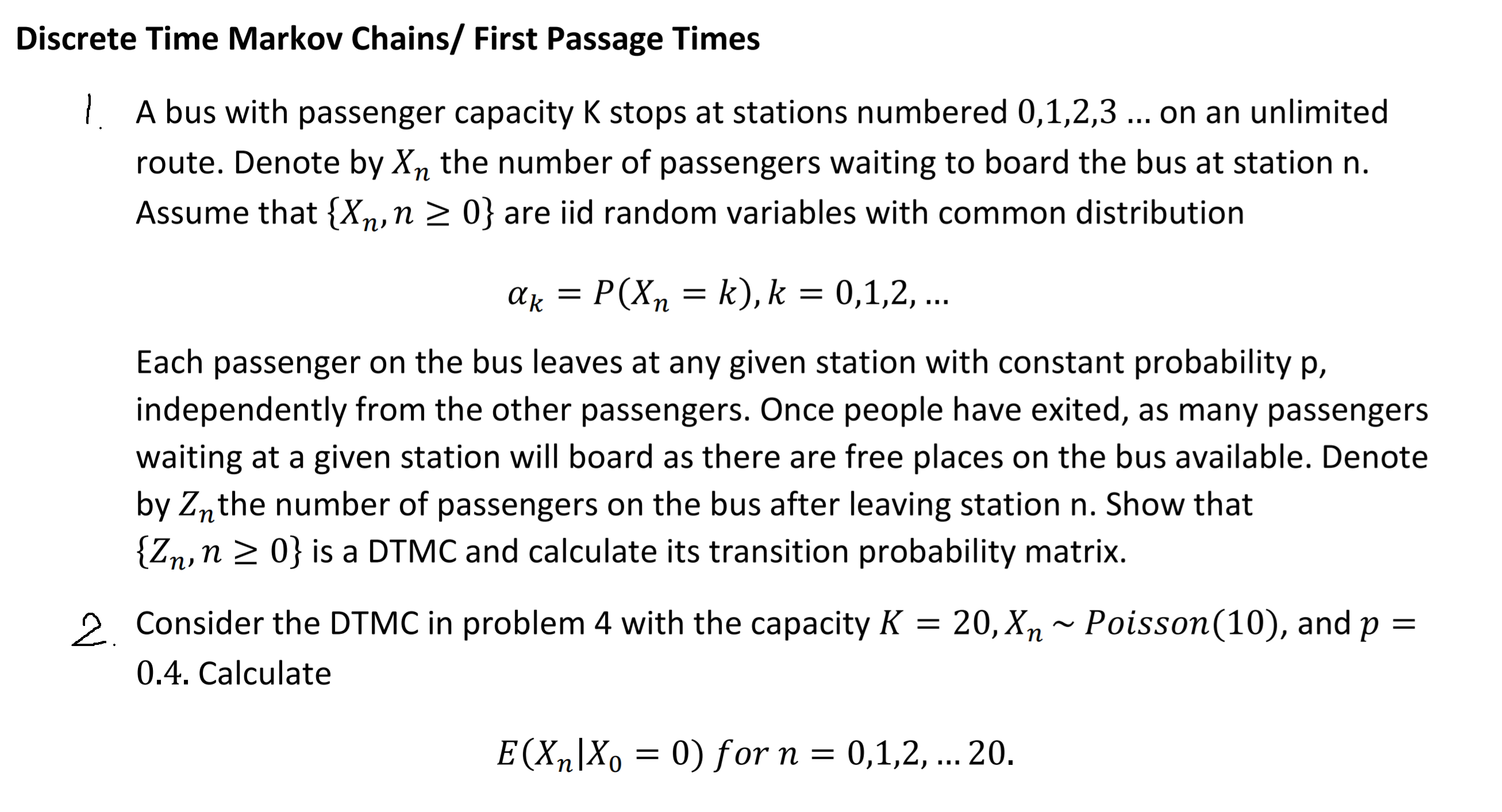 guys! I need help for this Discrete Time Markov Chains/ First Passage
