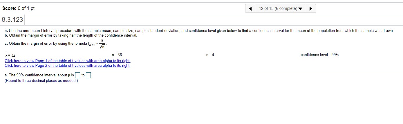 a. Use theone-mean t-interval procedure with the samplemean, samplesize, sample standarddeviation, and