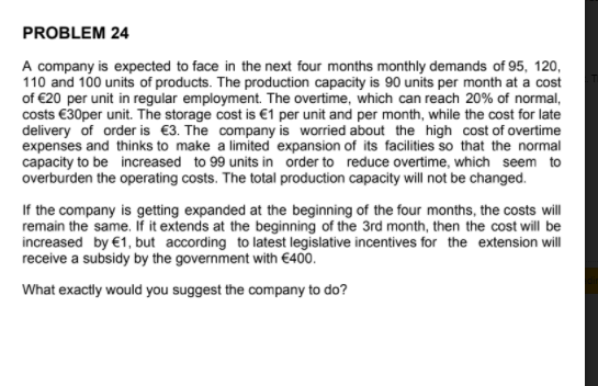  Solve this question by: a) least cost method b) northwest method