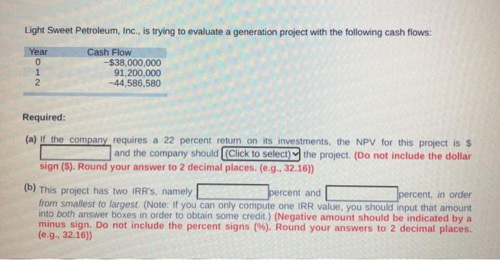  Light Sweet Petroleum, Inc., is trying to evaluate a generation project