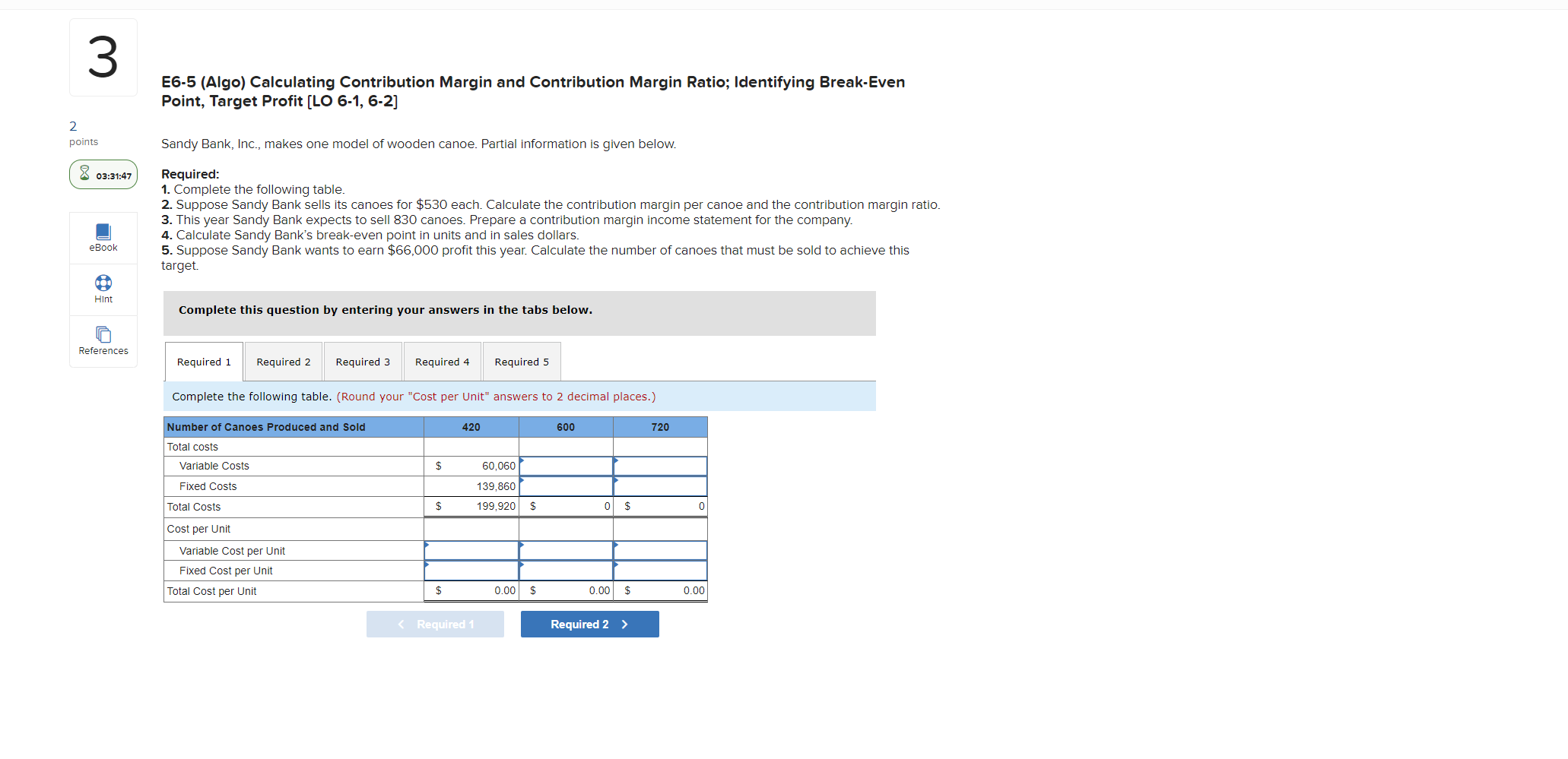 3 E6-5 (Algo) Calculating Contribution Margin and Contribution Margin Ratio; Identifying