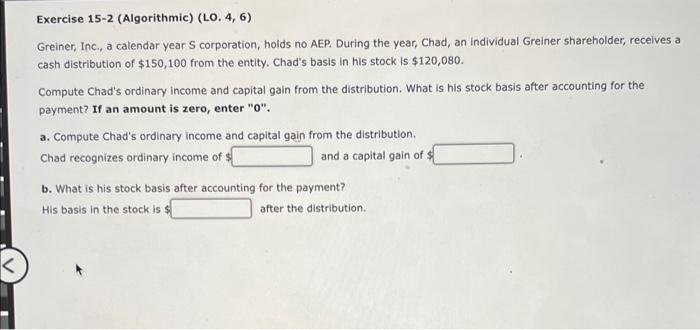  Exercise 15-2 (Algorithmic) ( LO. 4, 6) Greiner, Inc., a calendar