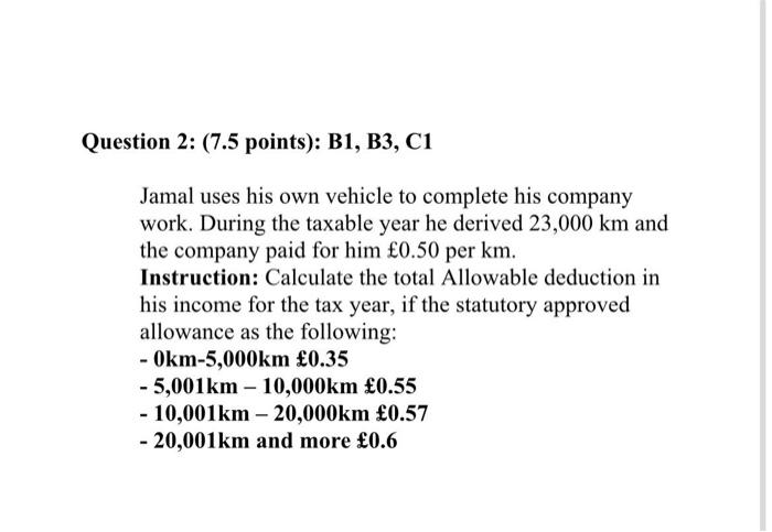  Question 2: (7.5 points): B1, B3, C1 Jamal uses his own