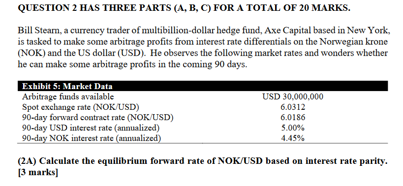 QUESTION 2 HAS THREE PARTS (A, B, C) FOR A TOTAL