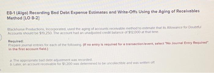  E8-1 (Algo) Recording Bad Debt Expense Estimates and Write-Offs Using the