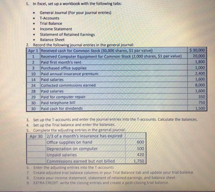 please label the answers . . . 1. In Excel, set up