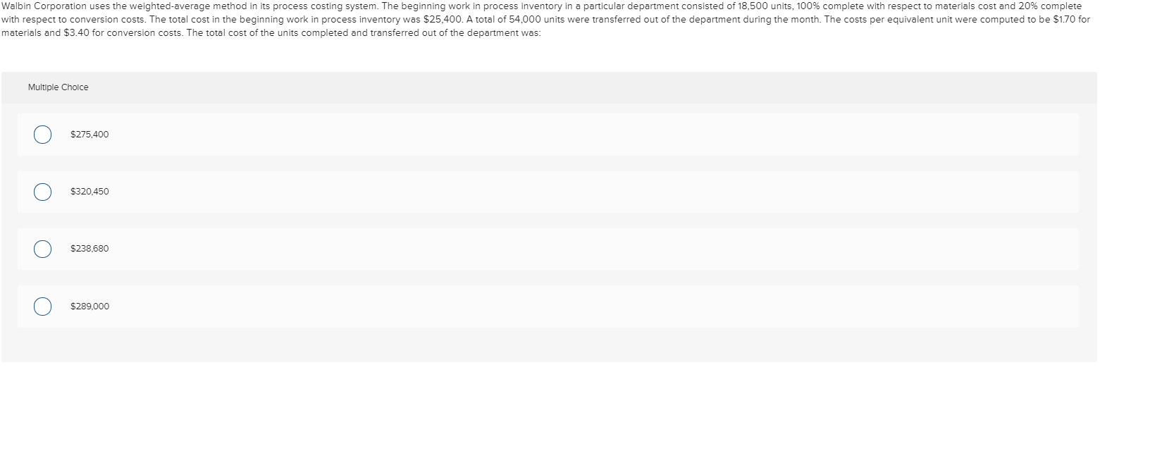 Walbin Corporation uses the weighted-average method in its process costing system. The