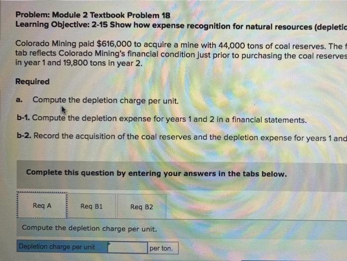  Problem: Module 2 Textbook Problem 18 Learning Objective: 2-15 Show how
