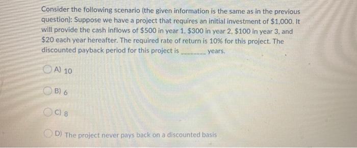  Consider the following scenario (the given information is the same as