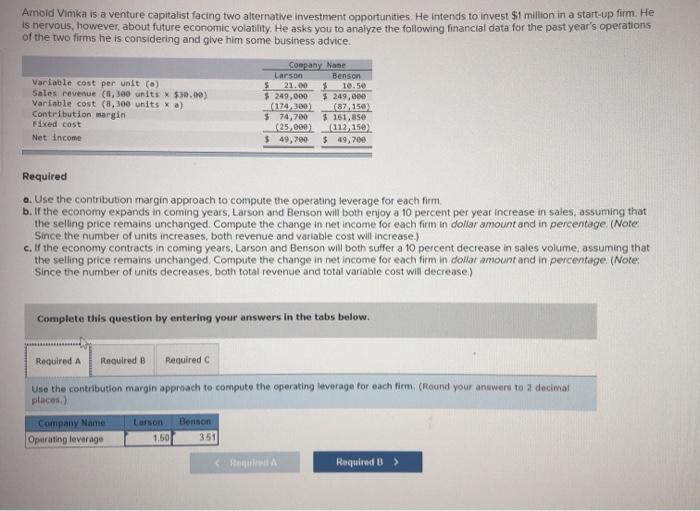 nervous, however, about future economic volatility. He asks you to analyze the