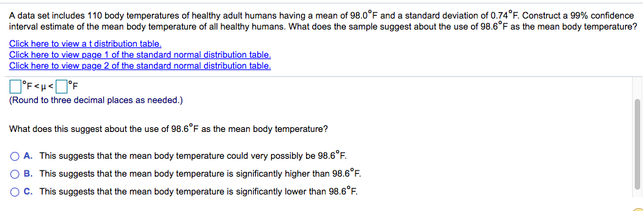 help please A data set includes 110 body temperatures of healthy