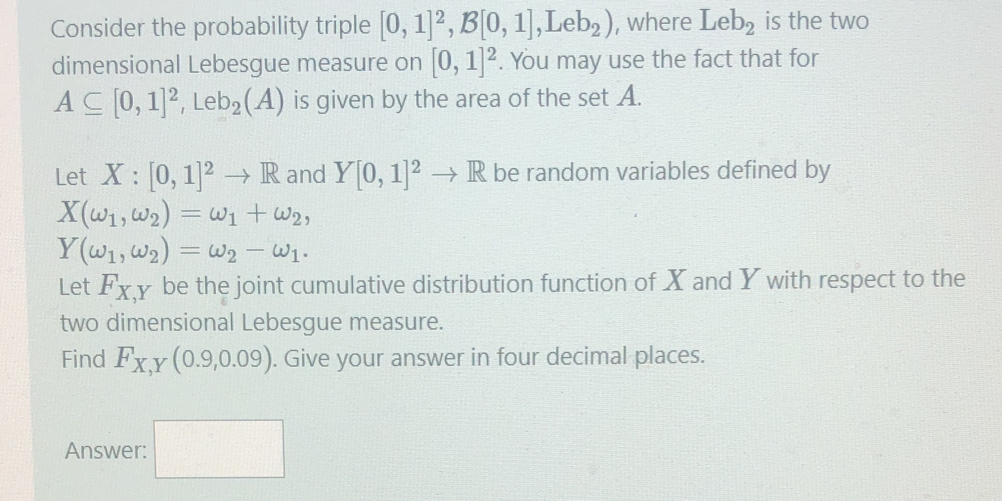 Consider the probability triple (0, 12, 1 0, 1], Leb2 ),