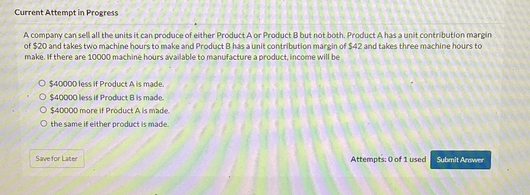Current Attempt in Progress A company can sell all the units